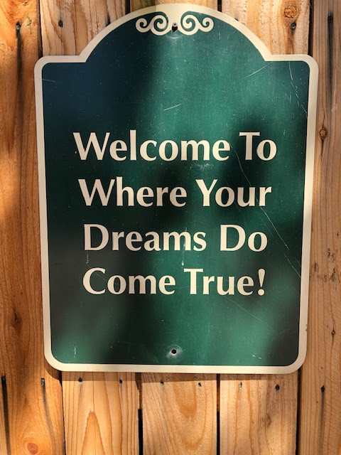 Welcome To Where Your Dreams Do Come True! sign image